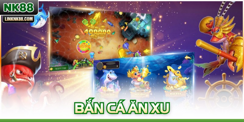 Bắn Cá Ăn Xu – Cách Tích Lũy Xu Nhanh Và Ổn Định