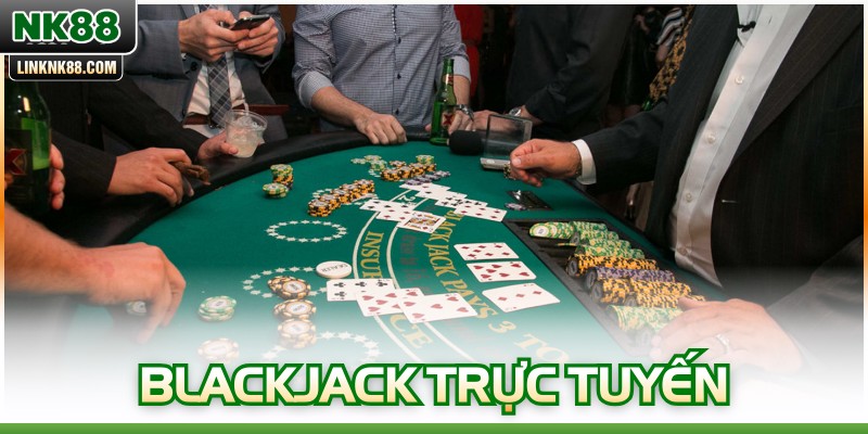 Blackjack Trực Tuyến - Cách Chơi Và Mẹo Đánh Hiệu Quả