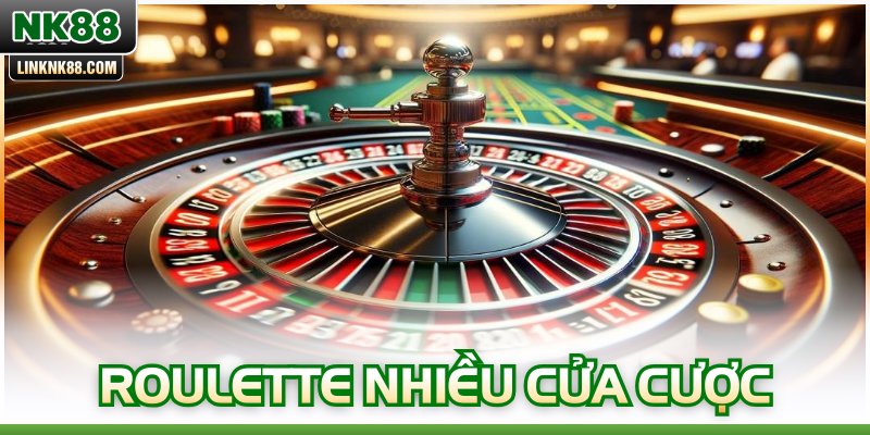 Roulette Nhiều Cửa Cược – Vòng Quay May Mắn Cực Hấp Dẫn